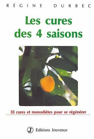 Livrenpoche : Les cures des quatre saisons - Régine Durbec - Livre