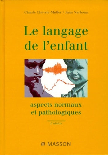 Livrenpoche : Le langage de l'enfant - Claude Chevrie-Muller - Livre