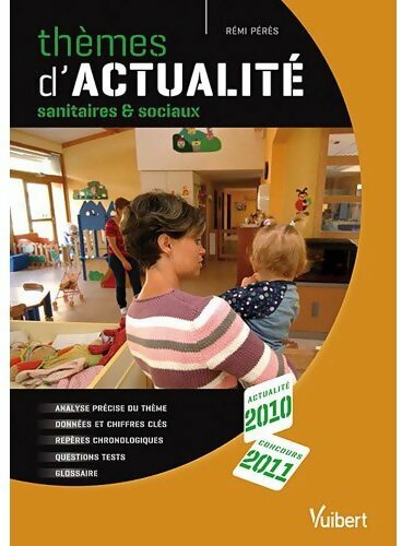 Livrenpoche : Thèmes d'actualité. Sanitaires et sociaux 2010-2010 - Rémi Pérès - Livre