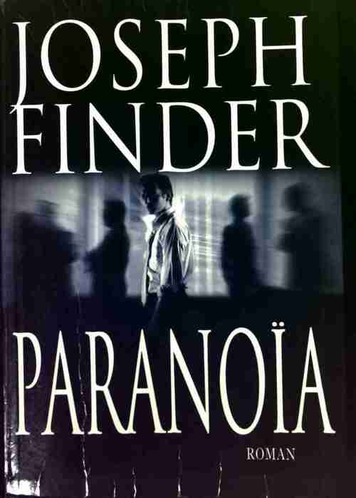 Livrenpoche : Paranoïa - Joseph Finder - Livre
