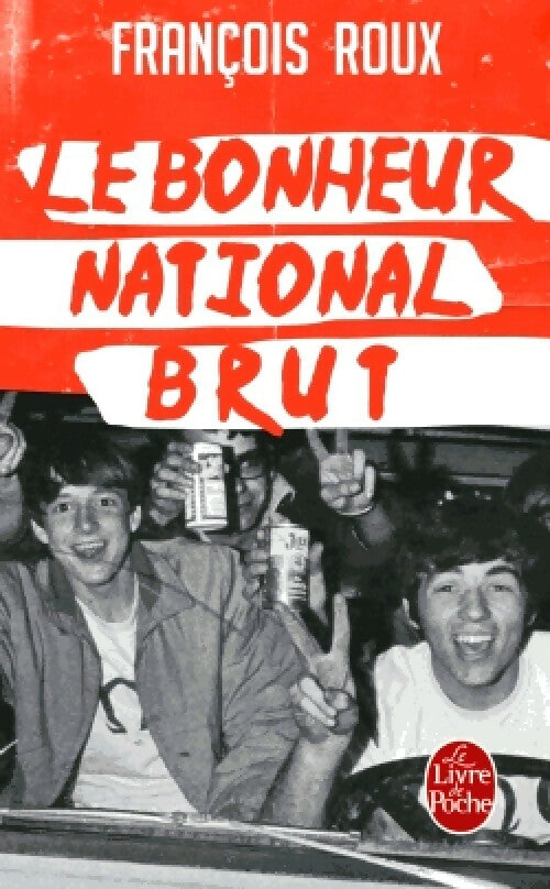 Livrenpoche : Le bonheur national brut - François Roux - Livre