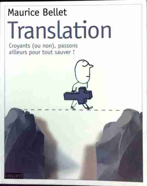 Translation - Maurice Bellet -  Bayard GF - Livre