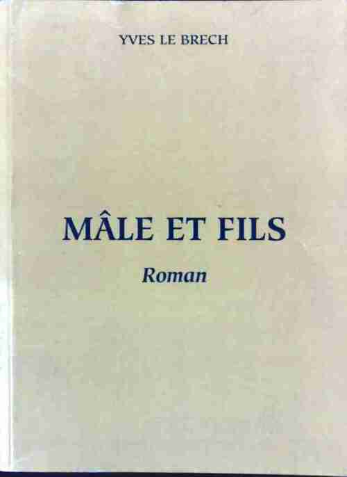Livrenpoche : Mâle et fils - Yves Le Brech - Livre