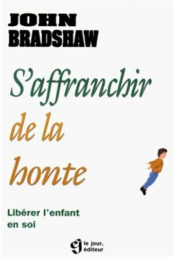 S'affranchir de la honte - John Bradshaw - Livre