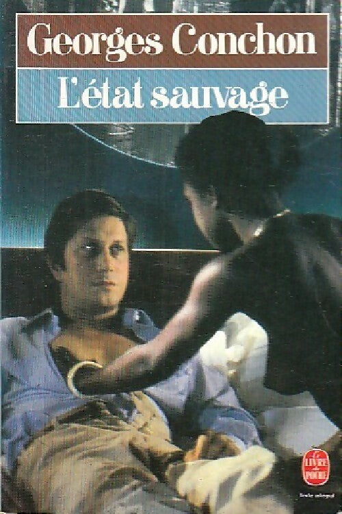 Livrenpoche : L'état sauvage - Georges Conchon - Livre