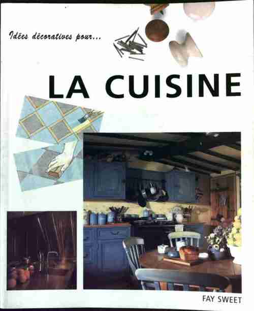 Livrenpoche : La cuisine - Fay Sweet - Livre