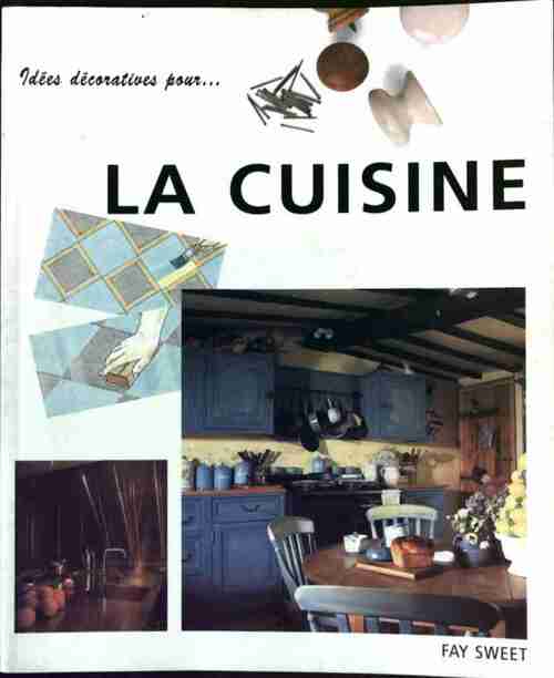La cuisine - Fay Sweet -  Könemann GF - Livre