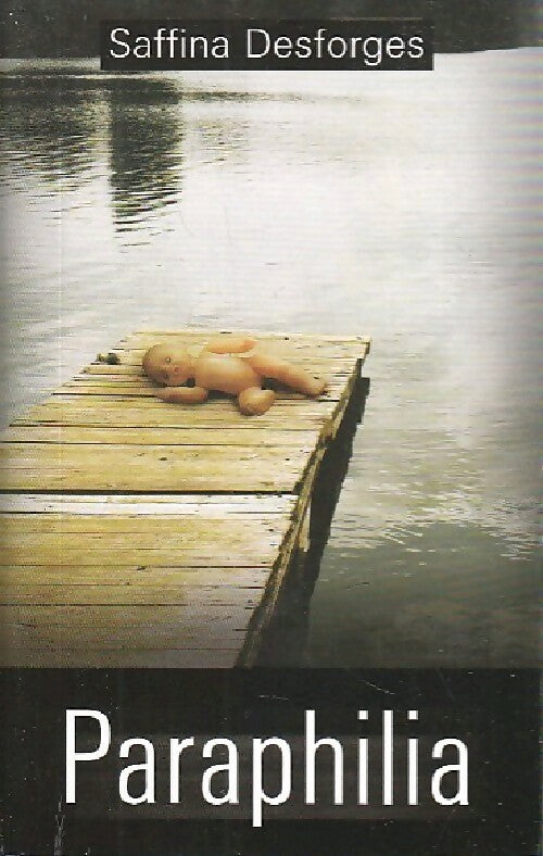 Livrenpoche : Paraphilia - Saffina Desforges - Livre