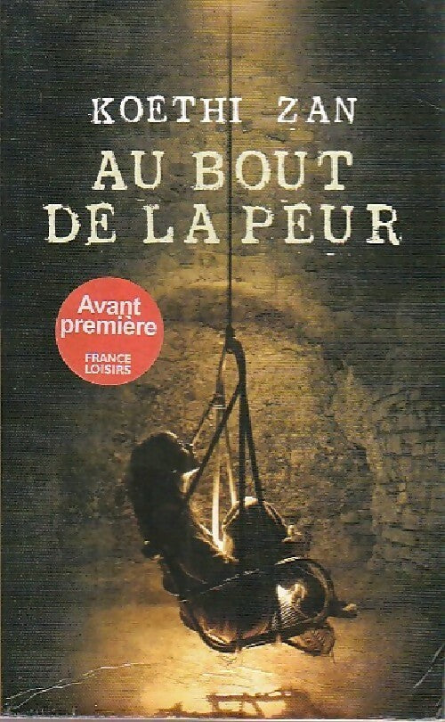 Livrenpoche : Au bout de la peur - Koethi Zan - Livre