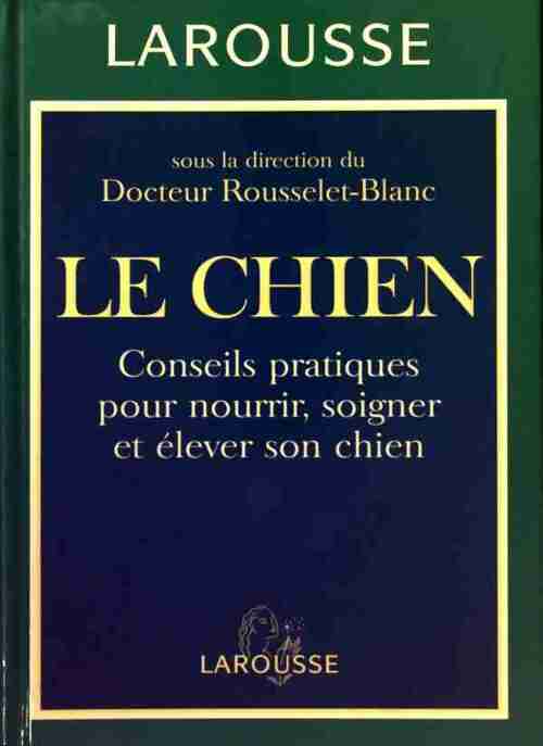 Livrenpoche : Le chien - Pierre Rousselet-Blanc - Livre