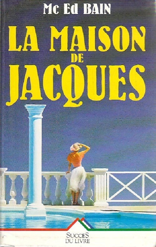La maison de Jacques - Ed McBain -  Succès du livre - Livre