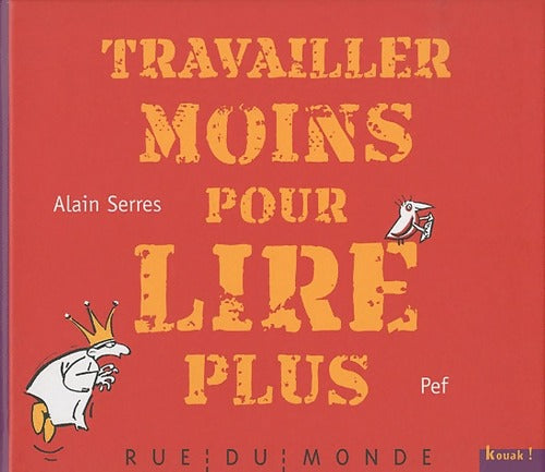 Livrenpoche : Travailler moins pour lire plus - Alain Serres - Livre