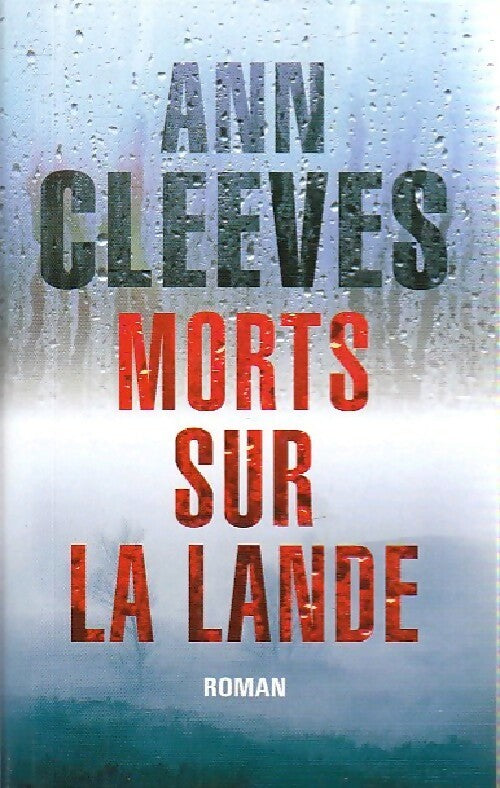 Morts sur la lande - Ann Cleeves -  France Loisirs GF - Livre