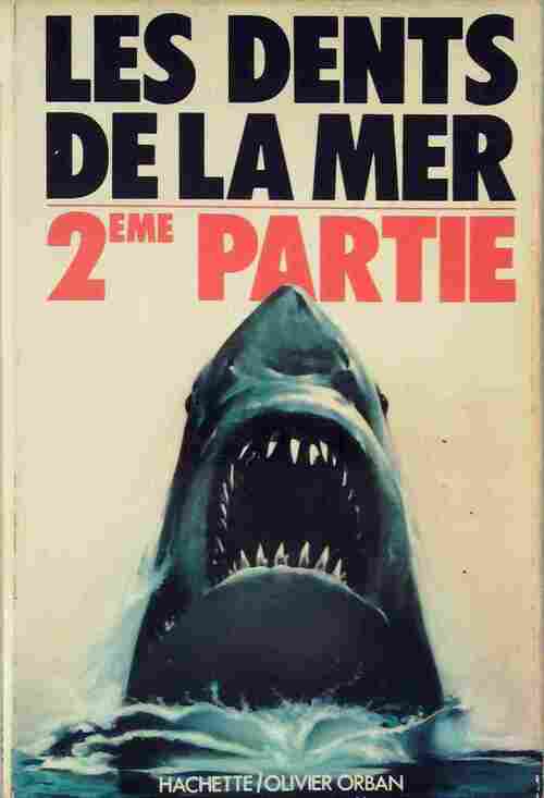 Livrenpoche : Les dents de la mer II - Hank Searls - Livre