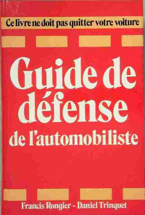 Livrenpoche : Guide de défense de l'automobiliste - Francis Rongier - Livre