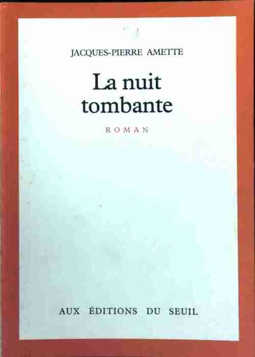 Livrenpoche : La nuit tombante - Jacques-Pierre Amette - Livre