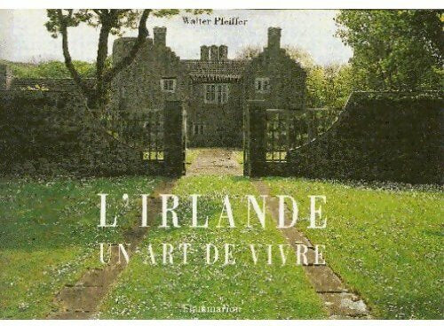 Livrenpoche : L'Irlande. Un art de vivre - Walter Pfeiffer - Livre
