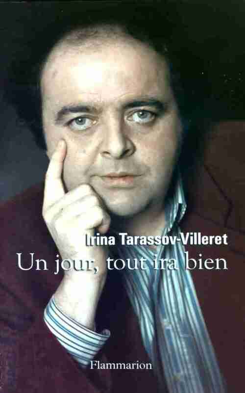 Livrenpoche : Un jour, tout ira bien - Irina Tarassov-Villeret - Livre