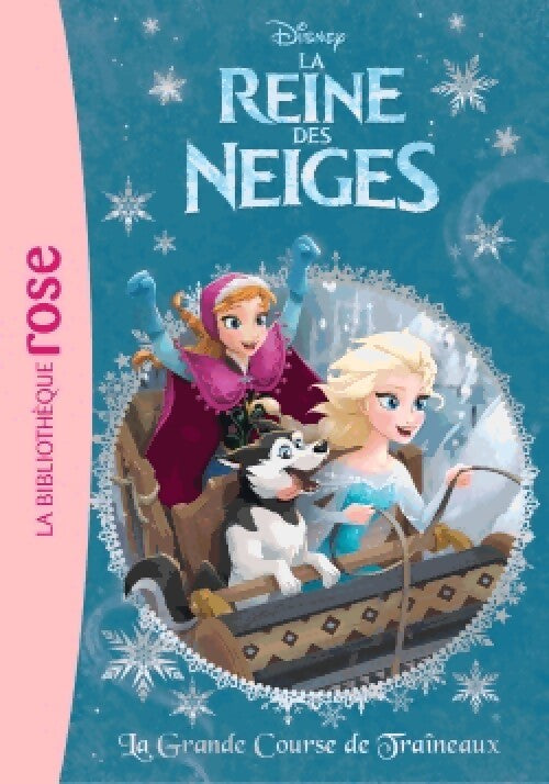 La Reine des Neiges Tome XV : La grande course de traineaux - Disney - Livre