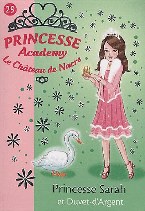 Livrenpoche : Princesse Academy Tome XXIX : Princesse Sarah et Duvet-d'Argent - Vivian French - Livre