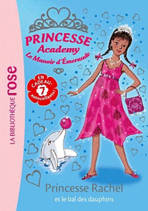 Livrenpoche : Princesse Academy Tome XXXIV : Princesse Rachel et le bal des dauphins - Vivian French - Livre