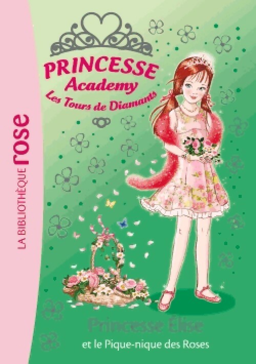 Livrenpoche : Princesse Academy Tome XLIII : Princesse Elise et le pique-nique des roses - Vivian French - Livre