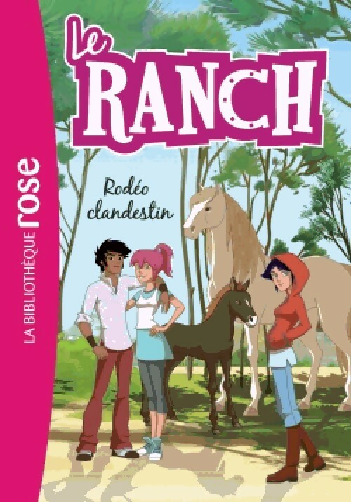 Livrenpoche : Le ranch Tome XVI : Rodéo clandestin - Collectif - Livre