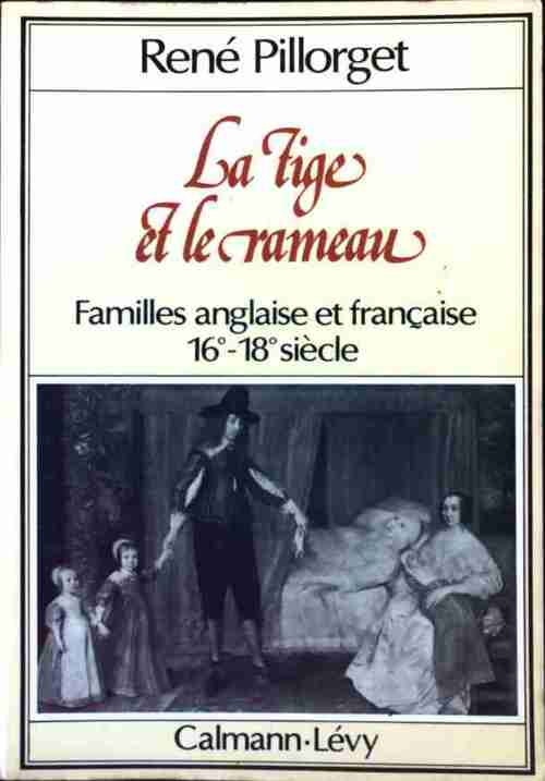 Livrenpoche : La tige et le rameau - René Pillorget - Livre