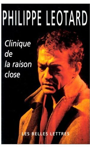 Livrenpoche : Clinique de la raison close - Philippe Léotard - Livre