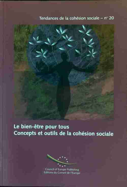 Le bien-être pour tous. Concepts et outils de la cohésion sociale - Collectif -  Conseil de l'Europe GF - Livre
