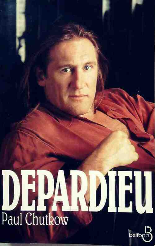 Depardieu - Paul Chutkow -  Belfond GF - Livre