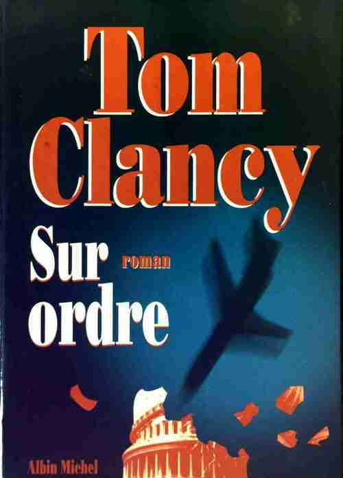 Livrenpoche : Sur ordre (Coffrets 2 vols.) - Tom Clancy - Livre