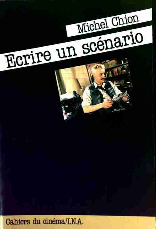 Ecrire un scénario - Michel Chion - Livre