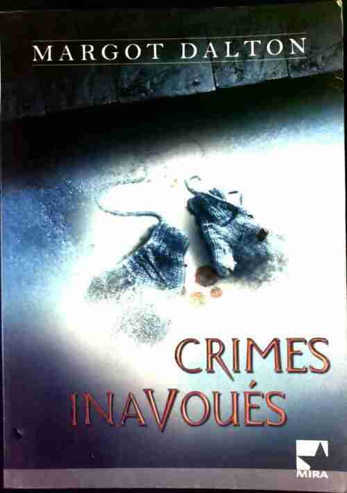 Livrenpoche : Crimes inavoués - Margot Dalton - Livre