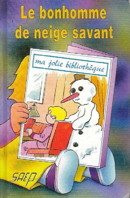 Livrenpoche : Le bonhomme de neige savant - Jean-François Radiguet - Livre