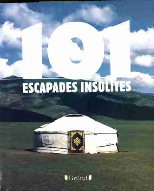 Livrenpoche : 101 escapades insolites - Collectif - Livre