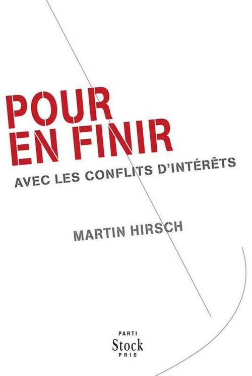 Livrenpoche : Pour en finir avec les conflits d'intérêts - Martin Hirsch - Livre