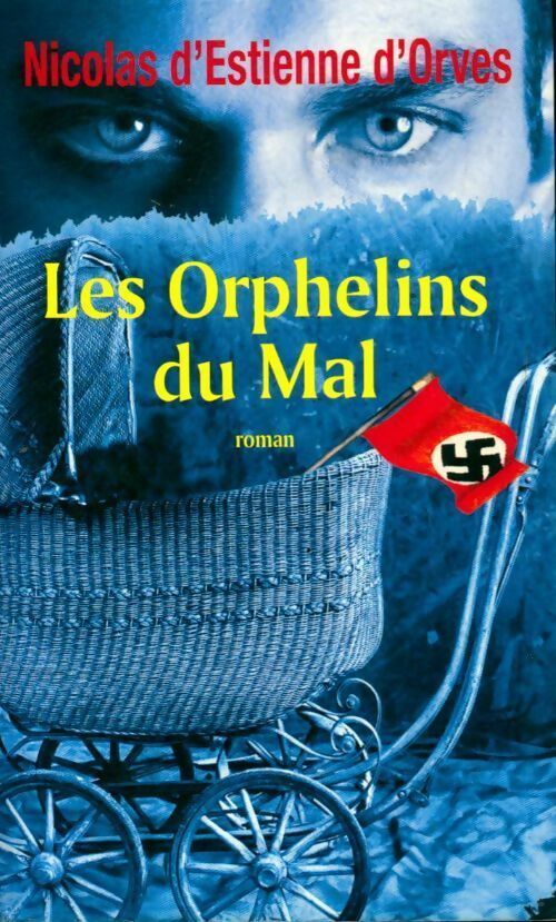 Livrenpoche : Les orphelins du mal - Nicolas D'Estienne d'Orves - Livre