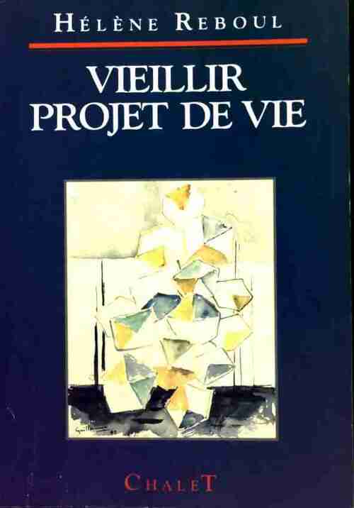 Livrenpoche : Vieillir projet de vie - Hélène Reboul - Livre