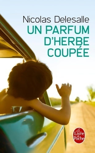 Livrenpoche : Un parfum d'herbe coupée - Nicolas Delesalle - Livre