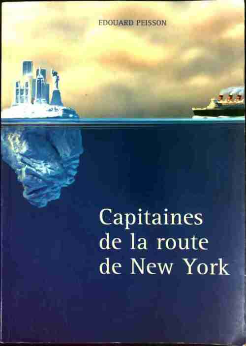 Livrenpoche : Capitaines de la route de New-York - Edouard Peisson - Livre