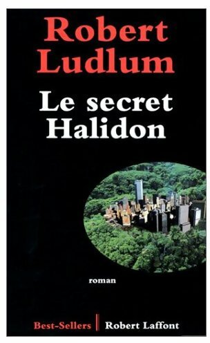 Le secret Halidon - Robert Ludlum -  Best-Sellers - Livre