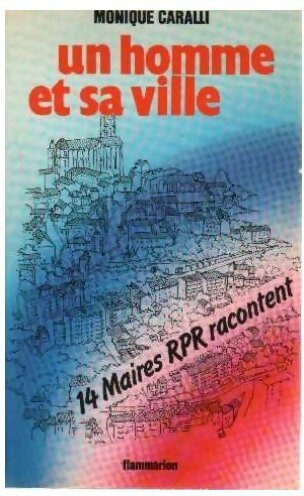 Livrenpoche : Un homme et sa ville - Monique Caralli - Livre
