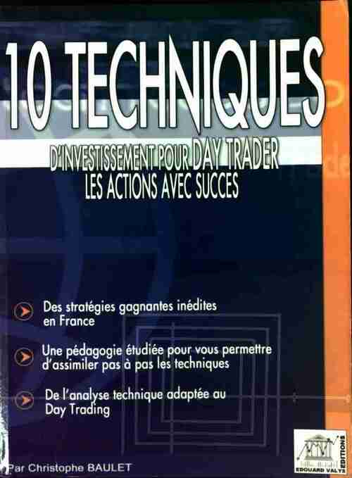 Livrenpoche : 10 techniques d'investissement pour Day Trader les actions avec succès - Christophe Baulet - Livre