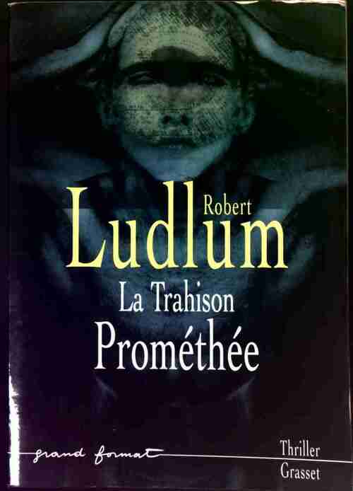 Livrenpoche : La trahison Prométhée - Robert Ludlum - Livre