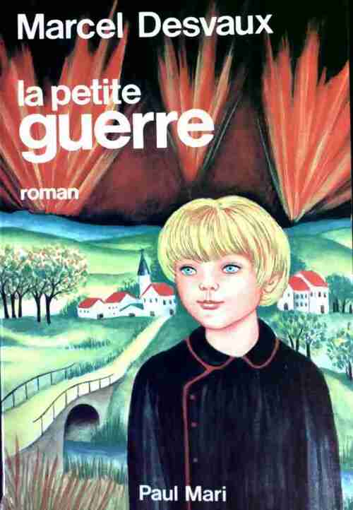 Livrenpoche : La petite guerre - Marcel Desvaux - Livre