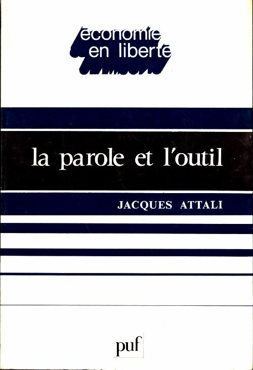Livrenpoche : La parole et l'outil - Jacques Attali - Livre