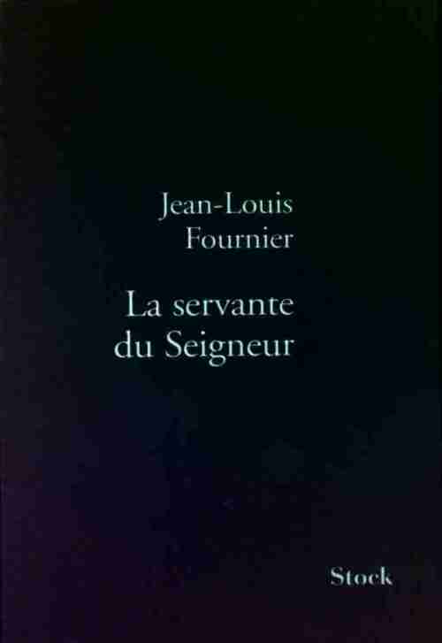 Livrenpoche : La servante du seigneur - Jean-Louis Fournier - Livre