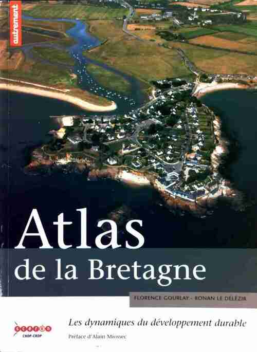 Livrenpoche : Atlas de la Bretagne - Florence Gourlay - Livre