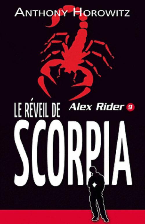 Livrenpoche : Alex Rider Tome IX : Le réveil de Scorpia - Anthony Horowitz - Livre